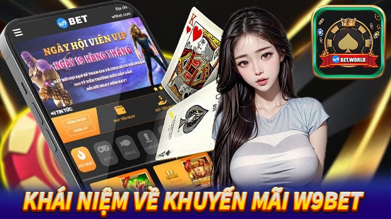 Khái niệm về khuyến mãi w9bet bạn cần biết
