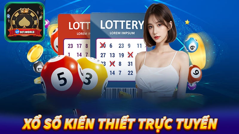 Xổ số kiến thiết trực tuyến – Sảnh game cực hot với phần thưởng khủng