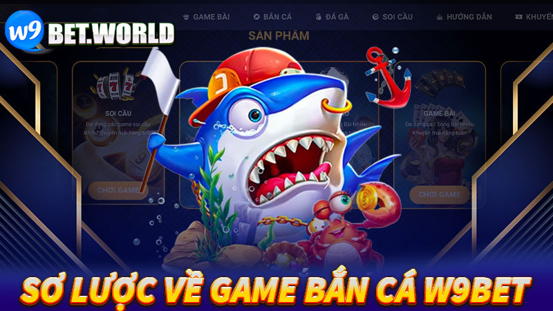 Sơ-lược-chung-về-sân-chơi-bắn-cá-w9bet